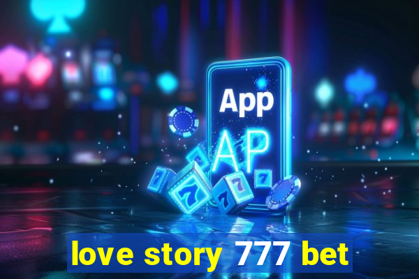 love story 777 bet